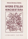Edmond Bordeaux Székely - Nyers ételek kincsestára