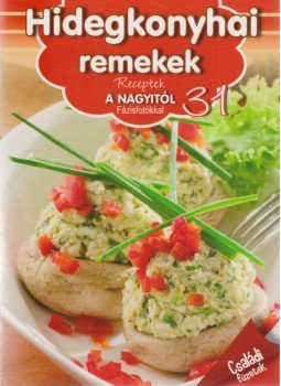 Korpádi Péter - Hidegkonyhai remekek Korpádi Péter - Hidegkonyhai remekek, Kisújszállás 2012 antikvár könyv
