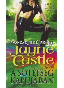 Jayne Castle - A sötétség kapujában Jayne Castle - A sötétség kapujában, Budapest 2012 antikvár könyv