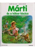 Delahaye, Gilbert,Marlier, Marcel - Márti és a kóbor kiscica