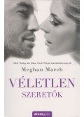 Meghan March - Véletlen szeretők