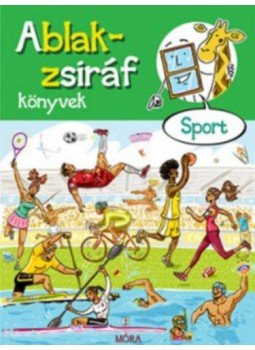 Somlai János - Ablak-zsiráf könyvek - Sport Somlai János - Ablak-zsiráf könyvek - Sport, Budapest 2018 antikvár könyv