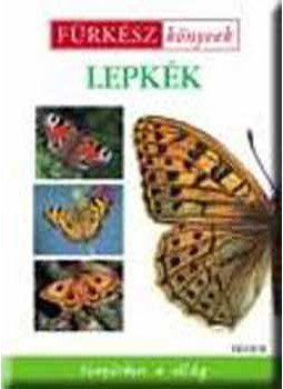 Szaniszló Julianna (szerk.) - Lepkék - Fürkész könyvek - Fürkész könyvek, null 2005 antikvár könyv