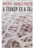 Michel Houellebecq - A térkép és a táj