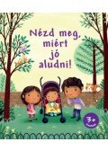 Katie Daynes - Nézd meg, miért jó aludni!