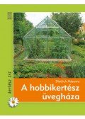 Mierswa, Dietrich - A hobbikertész üvegháza