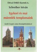 Schreiber István - Egykori és mai műemlék templomaink