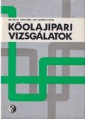 Vajta Lászlóné Dr.,Dr. Kerényi Ervin - Kőolajipari vizsgálatok