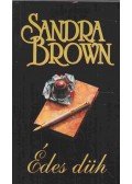 Sandra Brown - Édes düh