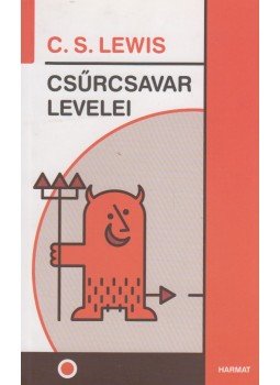 C.S. Lewis - Csűrcsavar levelei C.S. Lewis - Csűrcsavar levelei, Budapest 2011 antikvár könyv
