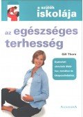 Gill Thorn - Az egészséges terhesség