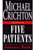 Michael Crichton - Five Patients