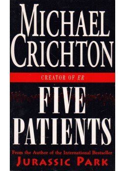 Michael Crichton - Five Patients Michael Crichton - Five Patients, London 1995 antikvár könyv
