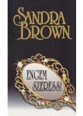 Sandra Brown - Engem szeress!