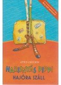 Astrid Lindgren - Harisnyás Pippi hajóra száll