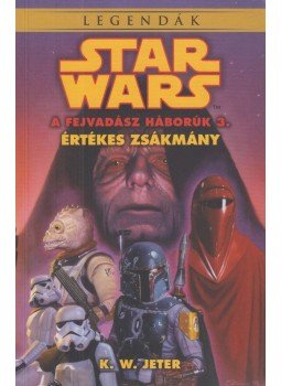 K. W. Jeter - A fejvadász háborúk 3. - Értékes zsákmány, Szeged 2018 antikvár könyv