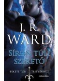 J. R. Ward - Síron túli szerető