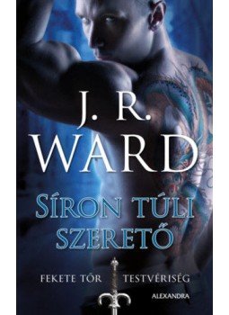 J. R. Ward - Síron túli szerető J. R. Ward - Síron túli szerető, null 2018 antikvár könyv