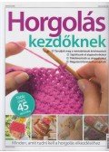 Széll Szilvia (szerkesztő) - Horgolás kezdőknek