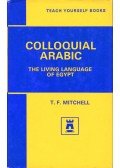T. F. Mitchell - Colloquial Arabic: The Living Language of Egypt