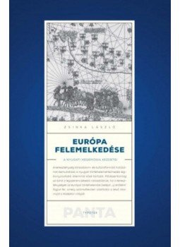 Zsinka László - Európa felemelkedése - A nyugati hegemónia kezdetei Zsinka László - Európa felemelkedése - A nyugati hegemónia kezdetei, null 2018 antikvár könyv