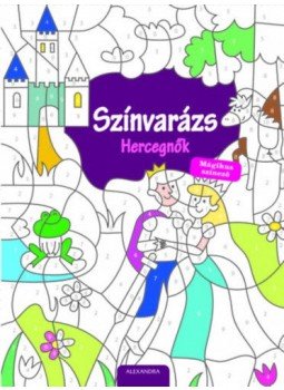  - Színvarázs - Hercegnők - Mágikus színező, null 2018 antikvár könyv