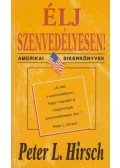 Peter L. Hirsch - Élj szenvedélyesen!