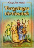 Dobos Edit - Fergeteges történetek
