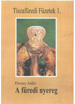 Füvessy Anikó - A füredi nyereg Füvessy Anikó - A füredi nyereg, 2002 antikvár könyv
