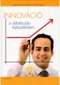 Iványi Attila Szilárd,Hoffer Ilona - Innováció a vállalkozásfejlesztésben (dedikált)