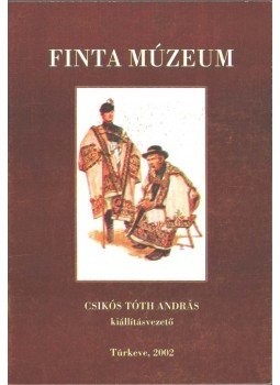 Örsi Julianna - Finta múzeum, Túrkeve 2002 antikvár könyv