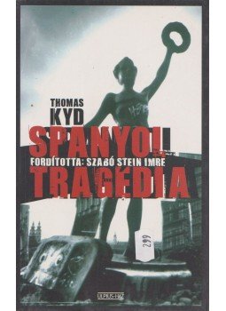 Thomas Kyd - Spanyol tragédia Thomas Kyd - Spanyol tragédia, Budapest 2006 antikvár könyv