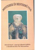 dr. Füvessy Anikó,Vadász István - Mesterek és mesterművek
