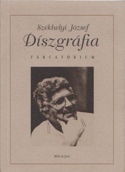 Székhelyi József - Díszgráfia (dedikált) Székhelyi József - Díszgráfia (dedikált), Budapest 2001 antikvár könyv