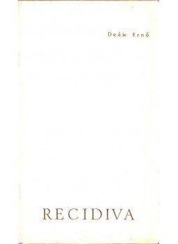 Deák Ernő - Recidiva Deák Ernő - Recidiva, Bécs 1970 antikvár könyv