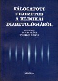 Baranyi Éva,Winkler Gábor - Válogatott fejezetek a klinikai diabetológiából