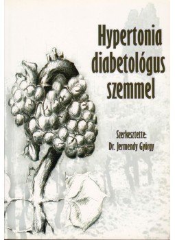 Jermendy György dr. - Hypertonia diabetológus szemmel Jermendy György dr. - Hypertonia diabetológus szemmel, Budapest 2004 antikvár könyv