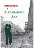 Tímár Gábor - A szabadság ára