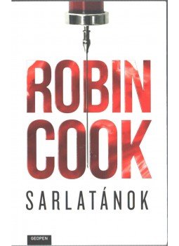 Robin Cook - Sarlatánok (dedikált) Robin Cook - Sarlatánok (dedikált), 2018 antikvár könyv