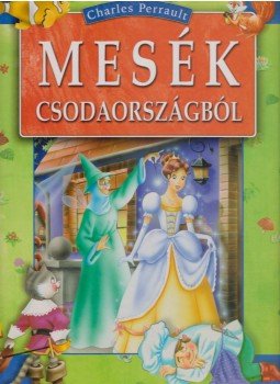 Perrault, Charles - Mesék csodaországból Perrault, Charles - Mesék csodaországból, Pécs 0 antikvár könyv