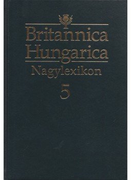Nádori Attila (szerk.) - Britannica Hungarica Nagylexikon 5. Nádori Attila (szerk.) - Britannica Hungarica Nagylexikon 5., Budapest 2012 antikvár könyv