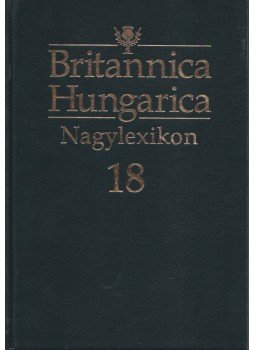 Nádori Attila (szerk.) - Britannica Hungarica Nagylexikon 18. Nádori Attila (szerk.) - Britannica Hungarica Nagylexikon 18., Budapest 2013 antikvár könyv