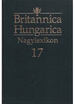 Nádori Attila (szerk.) - Britannica Hungarica Nagylexikon 17. Nádori Attila (szerk.) - Britannica Hungarica Nagylexikon 17., Budapest 2013 antikvár könyv