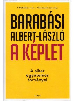 Barabási Albert László - A képlet Barabási Albert László - A képlet, Budapest 2018 antikvár könyv