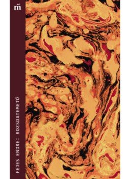 Fejes Endre - Rozsdatemető Fejes Endre - Rozsdatemető, null 2018 antikvár könyv