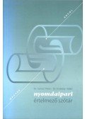 Schulz Péter Dr.,Endrédy Ildikó Dr. - Angol-magyar nyomdaipari értelmező szótár
