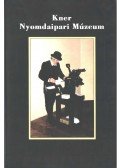 Füzesné Hudák Julianna - Kner Nyomdaipari Múzeum