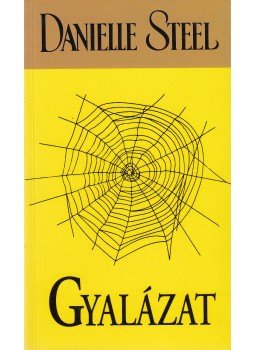Danielle Steel - Gyalázat Danielle Steel - Gyalázat, Budapest 2015 antikvár könyv