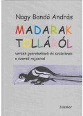 Nagy Bandó András - Madarak tolláról