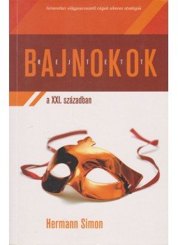 Hermann Simon - Rejtett bajnokok a XXI. században, Pécs 2010 antikvár könyv